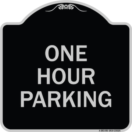 One Hour Parking Heavy-Gauge Aluminum Architectural Sign